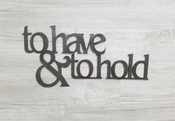 To Have & To Hold