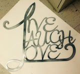 Live Laugh Love Sign