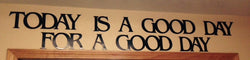 Today is a good day for a good day, Metal Decor, Wall Decor, Metal Art, HGTV, Home Decor,Unpainted